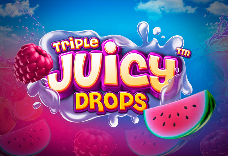 Triple Juicy Drops